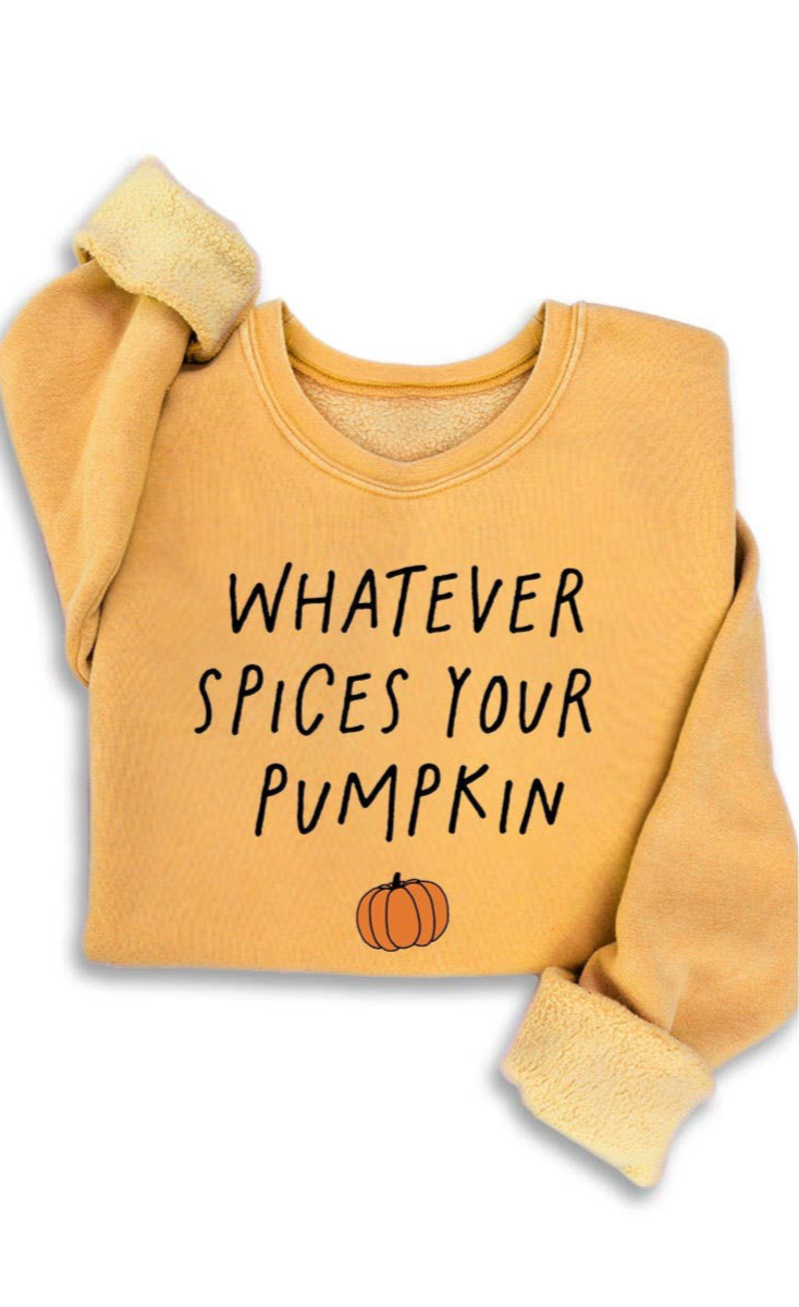 Whatever Spices Your Pumpkin Sweatshirt
