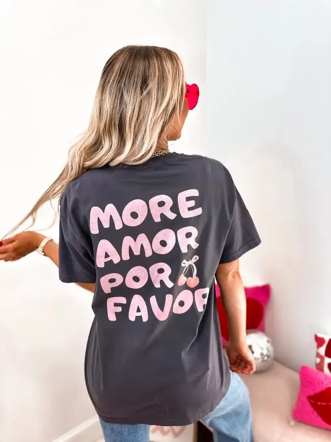 More Amor Por Favor Graphite Graphic Tee