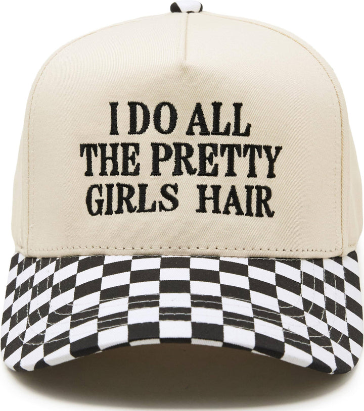 I Do All the Pretty Girls Hair Checker Hat