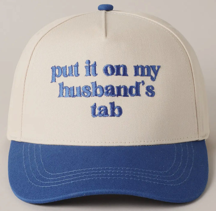 Put it on my husband's tab Embroidery Canvas Cap