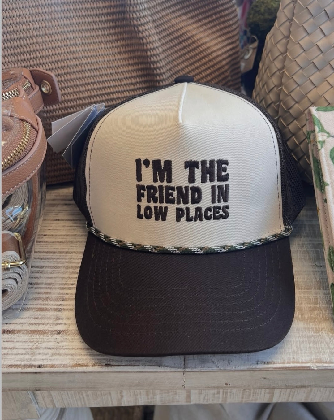 I'm The Friend In Low Places Trucker Hat