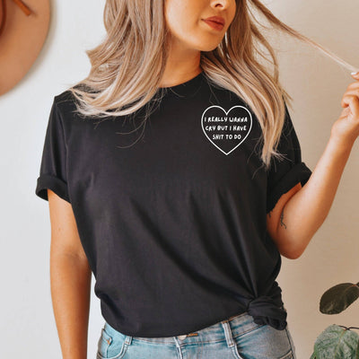 I Wanna Cry Tee